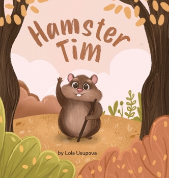 Hardcover Hamster Tim: A Journey of Hope and Courage Book