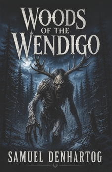 Woods of the Wendigo (Tales from the Cryptids)