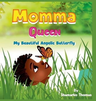 Hardcover Momma Queen: My Angelic Butterfly Book