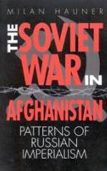 Paperback The Soviet War in Afghanistan: Patterns of Russian Imperialism Book