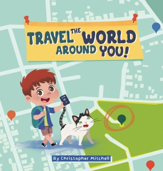 Hardcover Travel the World Around You Book