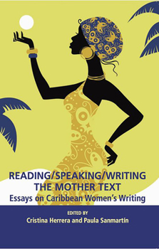 Paperback Reading/Speaking/Writing the Mother Text; Essays on Caribbean Women's Writing Book