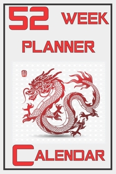 Chinese New Year Planner and Calendar: 52 Weekly Spreads, Beautiful Custom Design, Extra Writing Space, and Blank Lined Pages to Record New Daily ... Presentation (Happy Celebration Organizer)