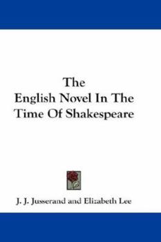 Paperback The English Novel In The Time Of Shakespeare Book