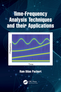 Hardcover Time-Frequency Analysis Techniques and Their Applications Book