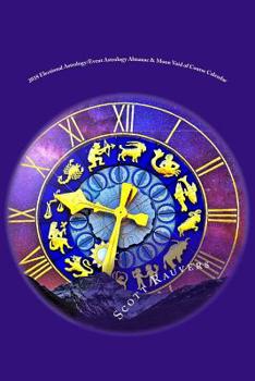 Paperback 2018 Electional Astrology/Event Astrology Almanac & Moon Void of Course Calendar: Know the best times to plan weddings, trips or make lucky talismans Book