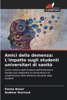 Paperback Amici della demenza: L'impatto sugli studenti universitari di sanità [Italian] Book