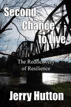 Paperback Second Chance to Live: The Re-discovery of Resilience Book