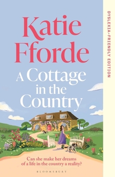A Cottage in the Country: Dyslexia-Friendly Edition
