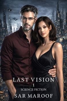 Last Vision: A Science Fiction Thriller