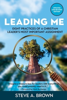 Paperback Leading Me: Eight Practices for a Christian Leader's Most Important Assignment Book