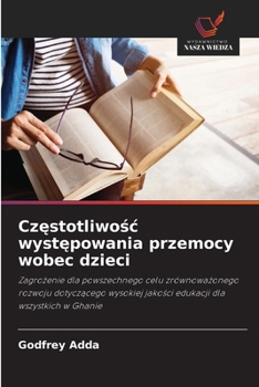 Paperback Częstotliwośc występowania przemocy wobec dzieci [Polish] Book