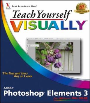 Paperback Teach Yourself VISUALLY Photoshop Elements 3 (Teach Yourself VISUALLY (Tech)) Book