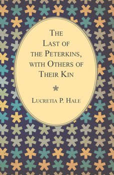 The Last of the Peterkins (Large Print Edition) - Book  of the Peterkins