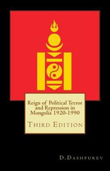 Paperback Reign of Political Terror and Repression in Mongolia 1920-1990 Book