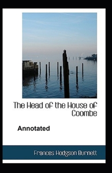 Paperback The Head of the House of Coombe Annotated Book