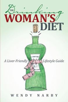 Paperback The Drinking Woman's Diet: A Liver-Friendly Lifestyle Guide Book