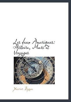 Les Deux Ameriques : Histoire, Murs et Voyages