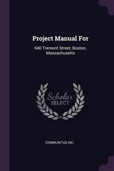 Paperback Project Manual For: 640 Tremont Street, Boston, Massachusetts Book