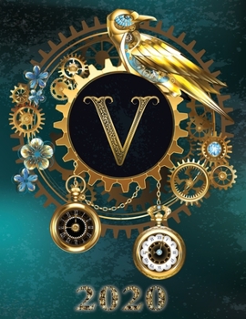 Weekly Planner Initial “V” Monogram 2020: Steampunk Teal Falcon and Clock Personalized 12-Month Large Print Letter-Sized Schedule Organizer by Week ... Teal BG Steampunk Monogram Falcon Watch)