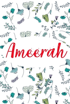 Ameerah: ? 6x9 Lined notebook Journal | 120 pages | Personalized Gift for Ameerah | Perfect for Gift Colleague, Friends, Mom, GF | Gift for ... | It'sAmeerah Thing You Wouldn't Understand