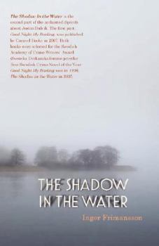 The Shadow In The Water - Book #2 of the Justine Dalvik