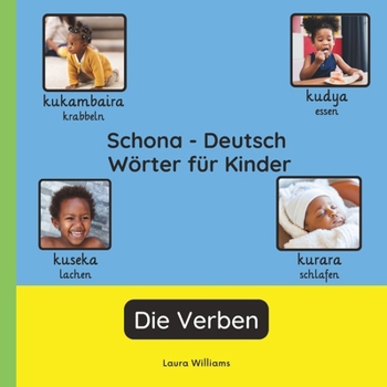 Schona - Deutsch Wörter für Kinder - Die Verben: Schona Lernen für Kinder und Anfänger - Zweisprachiges Bilderbuch auf Schona mit deutschen ... (Deutsch-Schona)) (German Edition)