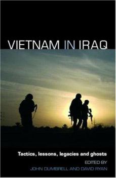 Paperback Vietnam in Iraq: Tactics, Lessons, Legacies and Ghosts Book