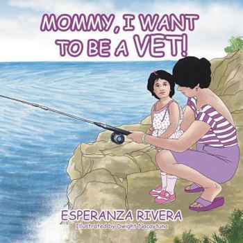 Paperback Mommy, I Want to Be a Vet! Book