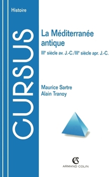 Paperback La Méditerranée antique: IIIe siècle av. J.-C. / IIIe siècle apr. J.-C. (French Edition) [French] Book