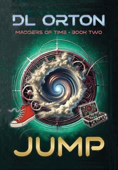 Jump : Madders of Time Book Two