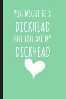 You Might Be A: Naughty Notebook Journal | Appreciation Valentine's Day Gift For Him