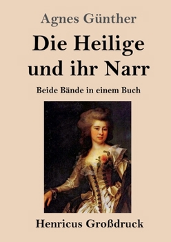 Paperback Die Heilige und ihr Narr (Großdruck): Beide Bände in einem Buch [German] Book