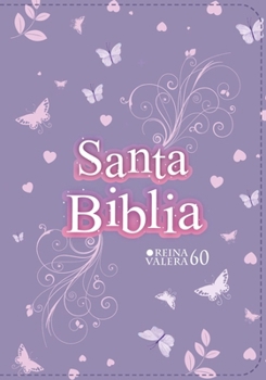 Leather Bound Biblia Rvr 1960 Compacta Símil Piel Juvenil Mariposa Lila (Bible Rvr 1960 Compact Size Leatherlike Youth Lilac Butterfly (Spanish Edition) [Spanish] Book