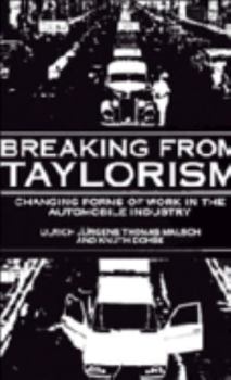 Breaking from Taylorism: Changing Forms of Work in the Automobile Industry