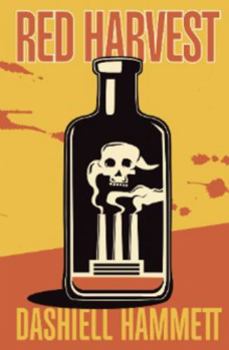 Red Harvest: Dashiell Hammett’s Hardboiled Noir Classic of Corruption, Crime & the Continental Op (Unabridged Paperback Edition)