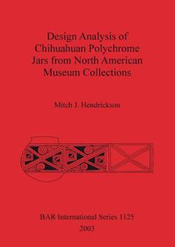 Design Analysis of Chihuahuan Polychrome Jars fro North American Museum Collections
