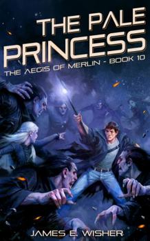Pale Princess - Book #10 of the Aegis of Merlin