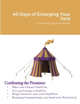Paperback 40 Days of Enlarging Your Tent: Confirming God's Promises Book