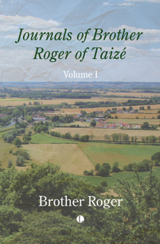 Paperback Journals of Brother Roger of Taizé, Volume I Book