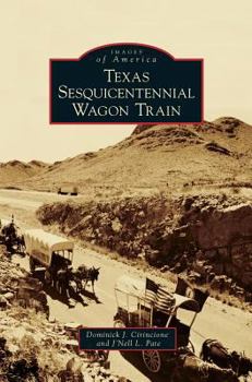 Hardcover Texas Sesquicentennial Wagon Train Book