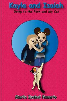 Paperback Kayla and Isaiah: Going to the Park and My Cat Book