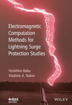Hardcover Electromagnetic Computation Methods for Lightning Surge Protection Studies Book