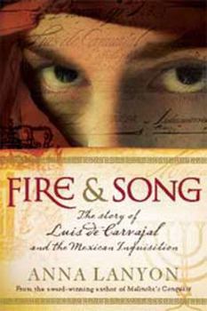 Paperback Fire and Song: The story of Luis de Carvajal and the Mexican Inquisition: The story of Luis de Carvajal and the Mexican Inquisition [Large Print] Book