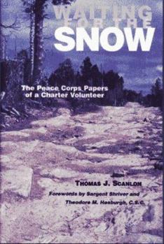 Paperback Waiting for the Snow: The Peace Corps Papers of a Charter Volunteer Book
