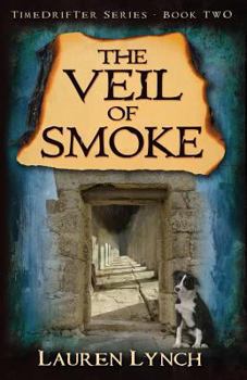 The Veil of Smoke - Book #2 of the TimeDrifter