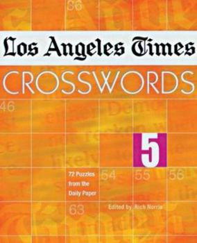 Los Angeles Times Crosswords 5: 72 Puzzles from the Daily Paper