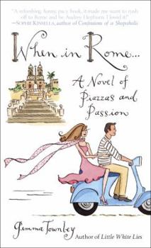 Mass Market Paperback When in Rome...: A Novel of Piazzas and Passion Book