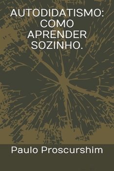 Paperback Autodidatismo: Como Aprender Sozinho. [Portuguese] Book