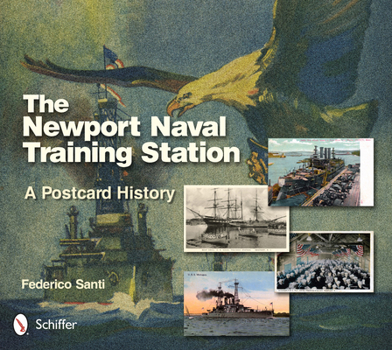 Hardcover The Newport Naval Training Station: A Postcard History Book